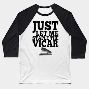 Misheard Lyrics - Staple the Vicar Baseball T-Shirt